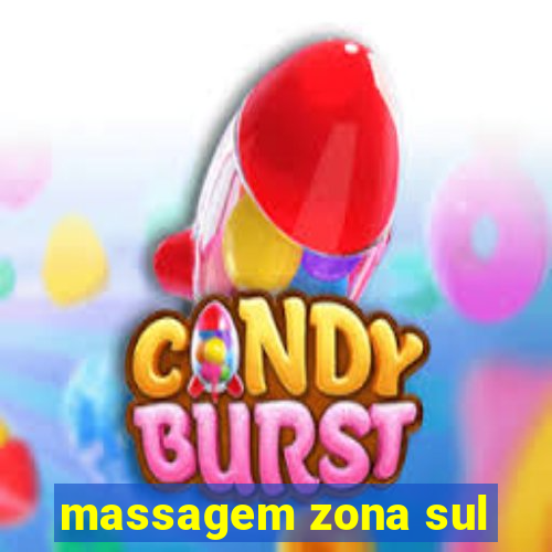 massagem zona sul